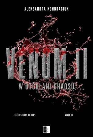 W otchłani chaosu. Venom. Tom 2 wydanie specjalne - Aleksandra Kondraciuk