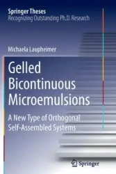 Gelled Bicontinuous Microemulsions - Michaela Laupheimer