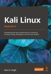 Kali Linux. Zaawansowane testy penetracyjne...w.2 - Glen D. Singh