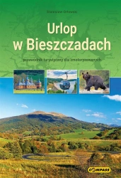 Urlop w Bieszczadach - przewodnik turystyczny... - Stanisław Orłowski