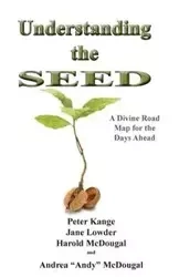 Understanding the Seed - Peter Kange