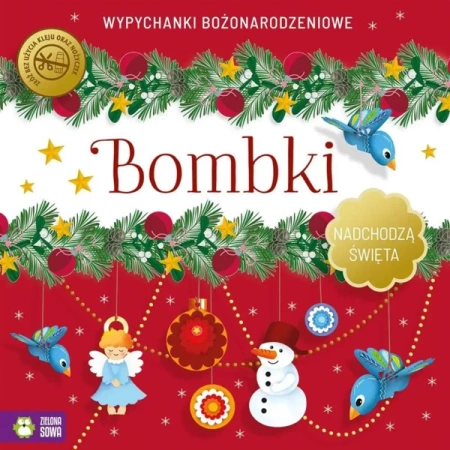 Nadchodzą Święta. Bombki. Wypychanki - Opracowanie zbiorowe