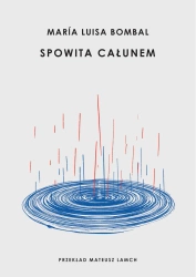 Spowita całunem - Maria Luisa Bombal