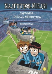Najfutbolniejsi T9 Tajemnica deszczu meteorytów - Roberto Santiago