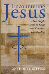 Encountering Jesus - Anthony J. Gittins CSSp