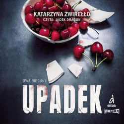 audiobook Dwa bieguny. Tom 3. Upadek - Katarzyna Żwirełło