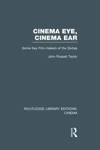 Cinema Eye, Cinema Ear - Taylor John Russell