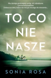 eBook To, co nie nasze - Sonia Rosa epub mobi