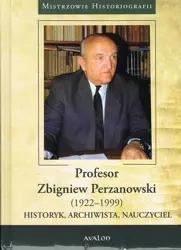 Profesor Zbigniew Perzanowski (1922-1999) - Opracowanie zbiorowe