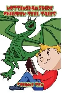 Nottinghamshire Children Tell Tales - Julie Malone