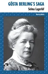 Gosta Berling's Saga - Selma Lagerlof
