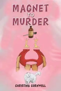 Magnet to Murder - Christina Cornwell
