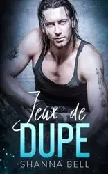 Jeux de Dupe - Bell Shanna