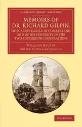 Memoirs of Dr. Richard Gilpin, of Scaleby Castle in Cumberland - William Gilpin