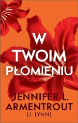 W twoim płomieniu - Jennifer L. Armentrout