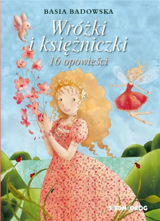 Wróżki i księżniczki - 16 opowieści SIEDMIORÓG - Basia Badowska