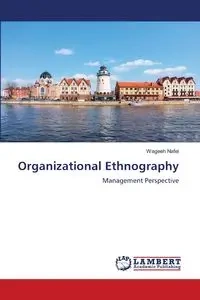 Organizational Ethnography - Nafei Wageeh