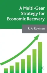 A Multi-Gear Strategy for Economic Recovery - Rayman A.