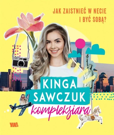 Jak zaistnieć w necie i być sobą? - Kinga Sawczuk