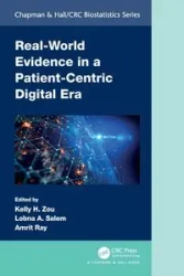 Real-World Evidence in a Patient-Centric Digital Era - Zou Kelly H.