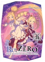 Re: Zero. Życie w innym świecie od zera. Light Novel. Tom 36 - Tappei Nagatsuki