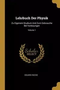 Lehrbuch Der Physik - Riecke Eduard