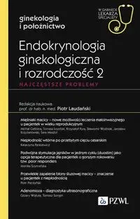Endokrynologia ginekologiczna i rozrodczość 2 - Piotr Laudański