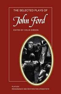 The Selected Plays of John Ford - John Ford