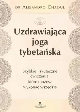 Uzdrawiająca joga tybetańska - Alejandro Chaoul