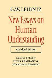 New Essays on Human Understanding Abridged Edition - Wilhelm Leibniz Gottfried
