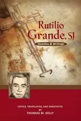 Rutilio Grande, Sj - Grande Rutilio