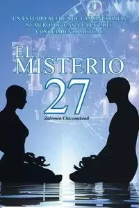 El Misterio 27 - Chicomekóatl Zalomón