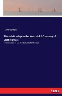 The solicitorship to the Worshipful Company of Clothworkers - Anonymous