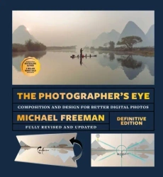 The Photographer's Eye. Composition and Design for Better Photos wer. angielska - Michael Freeman