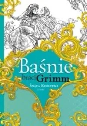 Baśnie braci Grimm. Śpiąca Królewna i inne - Jakub Grimm, Wilhelm Grimm