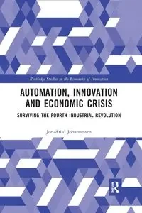 Automation, Innovation and Economic Crisis - Johannessen Jon-Arild