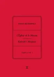 Adam Mickiewicz. Leglise et le Messie.. cz.2 vol.1 - Adam Mickiewicz, Krzysztof Rutkowski
