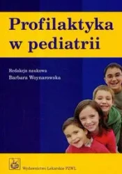 Profilaktyka w pediatrii - Barbara Woynarowska