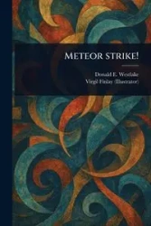 Meteor Strike! - Donald E. Westlake