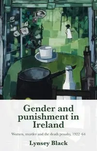 Gender and punishment in Ireland - Lynsey Black