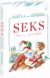 Seks. Teoria i praktyka - Hanna Bakuła, Zbigniew Izdebski