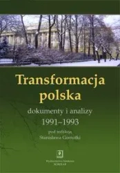 Transformacja polska Dokumnety i analizy 1991 - 1993 - Gomułka Stanisław