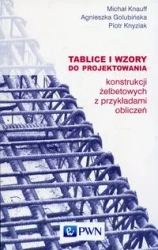 Tablice i wzory do projektowania konstrukcji ... - praca zbiorowa