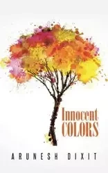 Innocent Colors - Dixit Arunesh