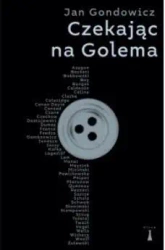 Czekając na Golema - Jan Gondowicz