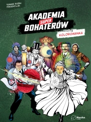 Akademia Superbohaterów. Kolorowanka - opracowanie zbiorowe