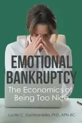 Emotional Bankruptcy - Lucille C. Gambardella  APN-BCPhD