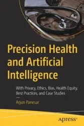 Precision Health and Artificial Intelligence - Panesar Arjun