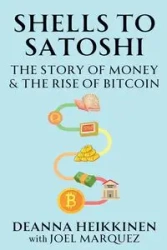 Shells to Satoshi - Deanna Heikkinen