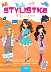 Moda na cały rok. Mała stylistka - opracowanie zbiorowe